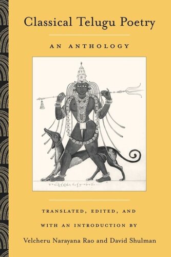 Classical Telugu Poetry An Anthology David Shulman Editor Velcheru Narayana Rao Editor