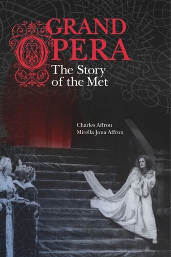 Grand Opera The Story Of The Met Charles Affron Mirella Jona Affron