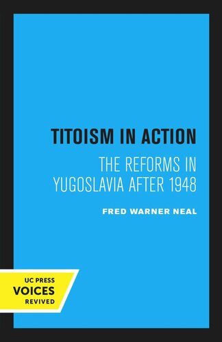 Titoism In Action Reprint 2020 Fred Warner Neal