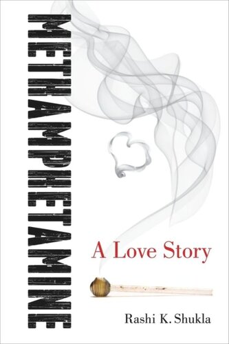Methamphetamine A Love Story Rashi K Shukla