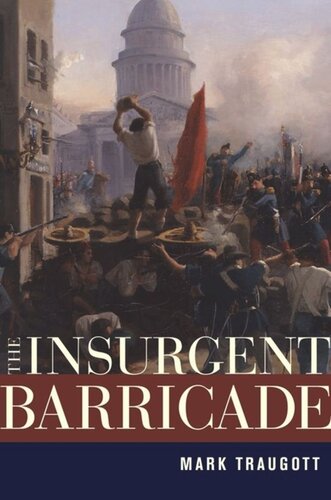 The Insurgent Barricade Mark Traugott