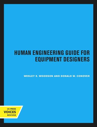 Human Engineering Guide For Equipment Designers 2nd Ed 4th Printing Reprint 2020 Wesley E Woodson Donald W Conover