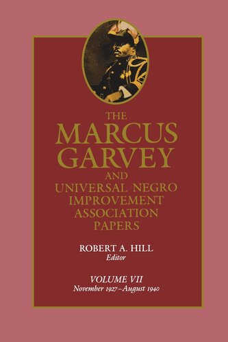 The Marcus Garvey And Universal Negro Improvement Association Papers Volume 7 November 1927august 1940 Reprint 2019 Robert A Hill Editor Barbara Bair Editor Edith Johnson Editor Stephen De Sal Editor