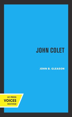 John Colet Reprint 2019 John B Gleason