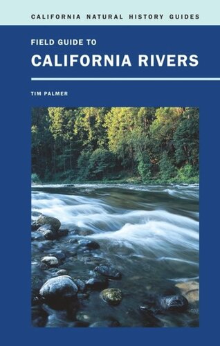 Field Guide To California Rivers Timothy Thornton Palmer