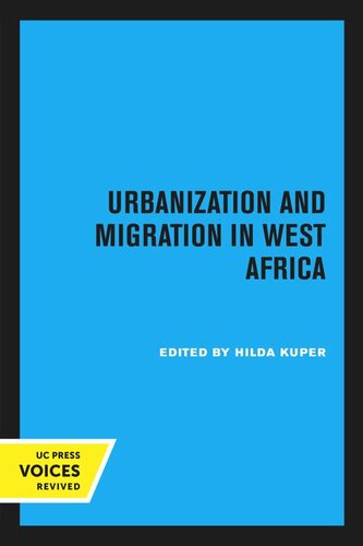 Urbanization And Migration In West Africa Reprint 2020 Hilda Kuper Editor