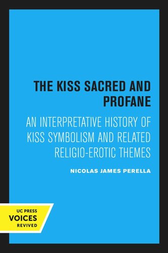 The Kiss Sacred And Profane Reprint 2020 Nicolas James Perella