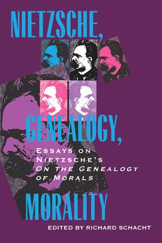 Nietzsche Genealogy Morality Essays On Nietzsches On The Genealogy Of Morals Reprint 2019 Richard Schacht Editor