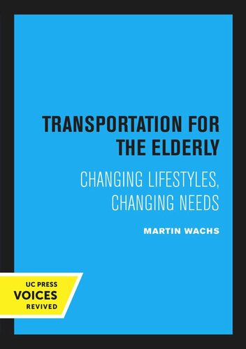 Transportation For The Elderly Reprint 2020 Martin Wachs
