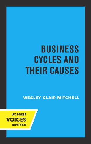Business Cycles And Their Causes Reprint 2019 Wesley Clair Mitchell