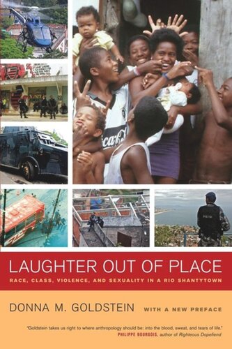 Laughter Out Of Place Race Class Violence And Sexuality In A Rio Shantytown Donna M Goldstein