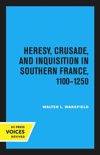 Heresy Crusade And Inquisition In Southern France 11001250 Reprint 2020 Walter L Wakefield
