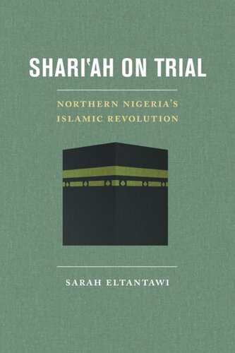 Shariah On Trial Northern Nigerias Islamic Revolution Sarah Eltantawi