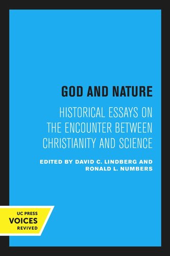 God And Nature Historical Essays On The Encounter Between Christianity And Science Reprint 2020 David C Lindberg Editor Ronald L Numbers Editor