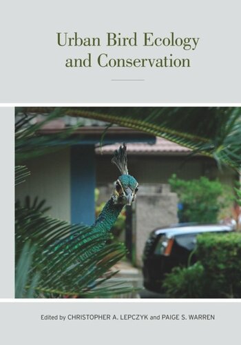 Urban Bird Ecology And Conservation Christopher A Lepczyk Editor Paige S Warren Editor