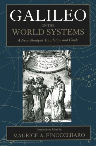 Galileo On The World Systems A New Abridged Translation And Guide Galileo Galilei Editor Maurice A Finocchiaro Editor