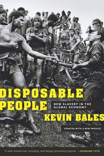 Disposable People New Slavery In The Global Economy Updated With A New Preface Kevin Bales