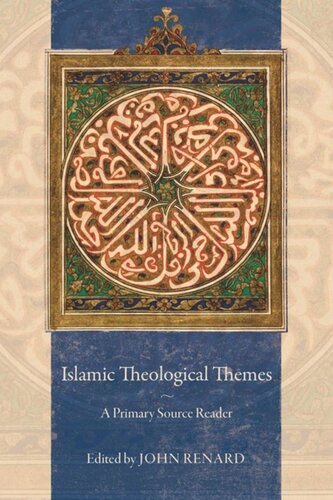 Islamic Theological Themes A Primary Source Reader John Renard Editor