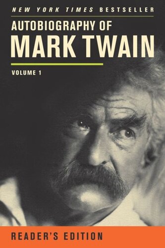 Autobiography Of Mark Twain Volume 1 Readers Edition Mark Twain Editor Harriet E Smith Editor