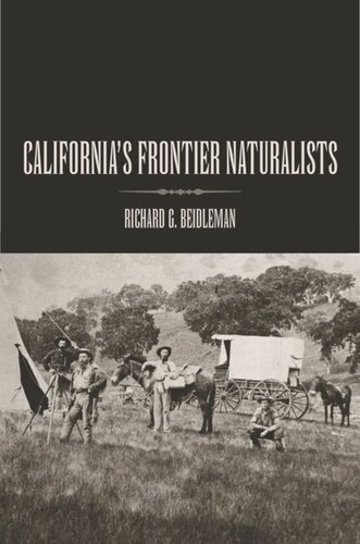 Californias Frontier Naturalists Richard G Beidleman