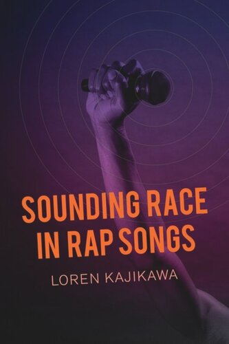 Sounding Race In Rap Songs Loren Kajikawa