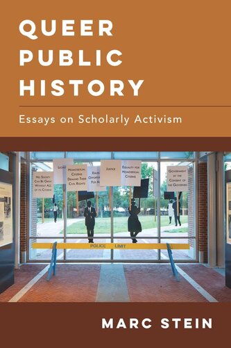 Queer Public History Essays On Scholarly Activism Marc Stein
