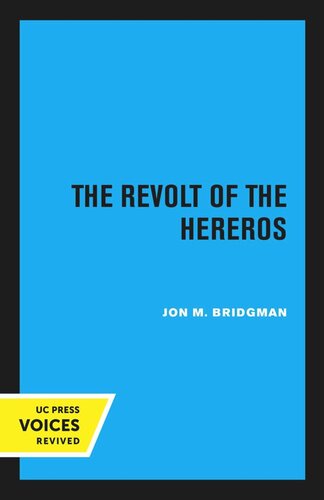 The Revolt Of The Hereros Reprint 2020 Jon M Bridgman