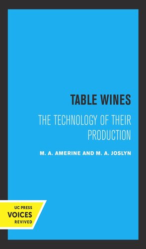 Table Wines The Technology Of Their Production 2nd Ed Reprint 2019 M A Amerine Ma Joslyn