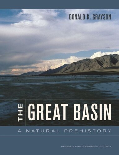The Great Basin A Natural Prehistory Donald Grayson
