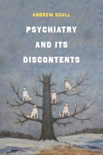 Psychiatry And Its Discontents Andrew Scull