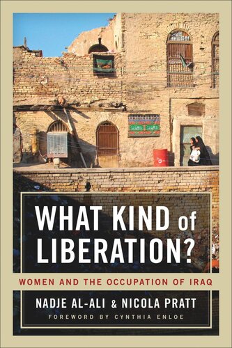 What Kind Of Liberation Women And The Occupation Of Iraq Nadje Alali Nicola Pratt