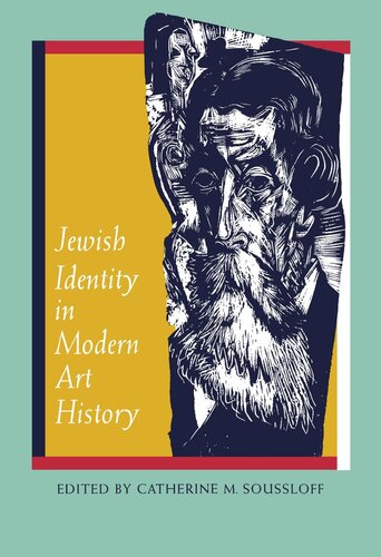 Jewish Identity In Modern Art History Reprint 2019 Catherine M Soussloff Editor