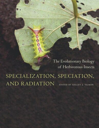 Specialization Speciation And Radiation The Evolutionary Biology Of Herbivorous Insects Kelley Tilmon Editor