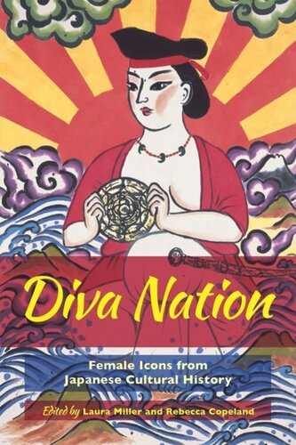 Diva Nation Female Icons From Japanese Cultural History Laura Miller Editor Rebecca Copeland Editor