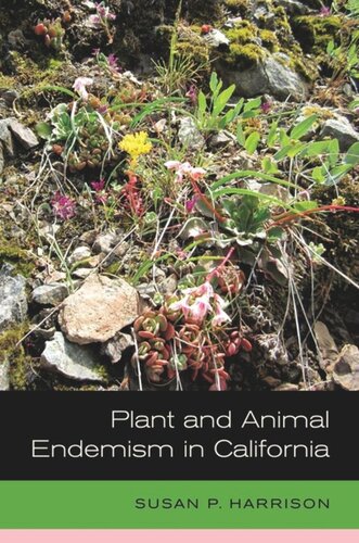 Plant And Animal Endemism In California Susan Harrison