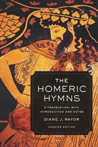 The Homeric Hymns A Translation With Introduction And Notes Diane J Rayor