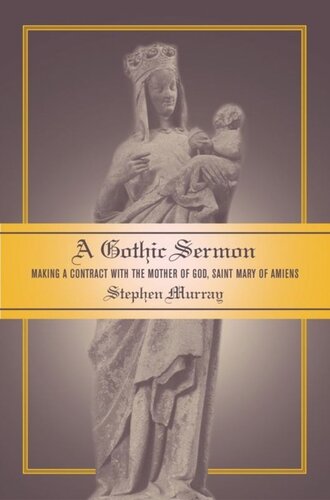 A Gothic Sermon Making A Contract With The Mother Of God Saint Mary Of Amiens Stephen Murray