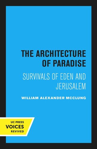 The Architecture Of Paradise Reprint 2020 William Alexander Mcclung