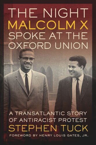 The Night Malcolm X Spoke At The Oxford Union A Transatlantic Story Of Antiracist Protest Stephen Tuck