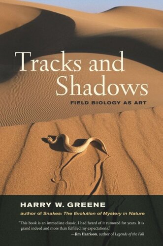 Tracks And Shadows Field Biology As Art Harry W Greene