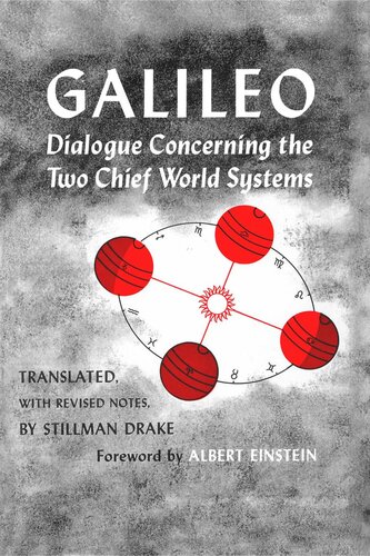 Dialogue Concerning The Two Chief World Systems Ptolemaic And Copernican Second Revised Edition Ptolemaic And Copernican 2nd Rev Ed Reprint 2019 Galileo Galilei