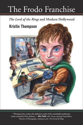 The Frodo Franchise The Lord Of The Rings And Modern Hollywood Kristin Thompson