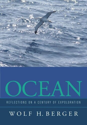 Ocean Reflections On A Century Of Exploration Wolf H Berger