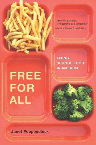 Free For All Fixing School Food In America Janet Poppendieck