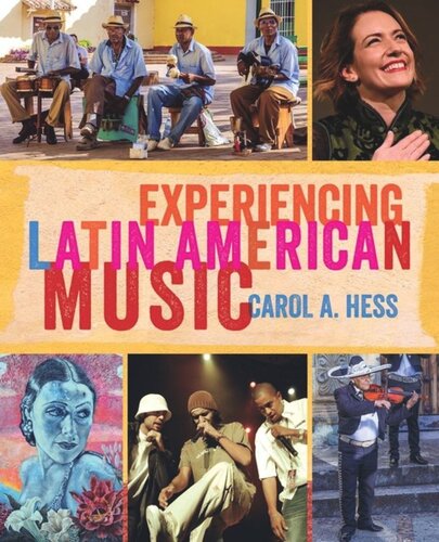 Experiencing Latin American Music Carol A Hess