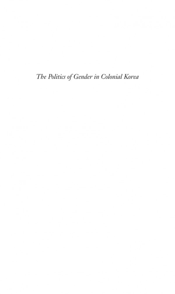 The Politics Of Gender In Colonial Korea Education Labor And Health 19101945 Theodore Jun Yoo
