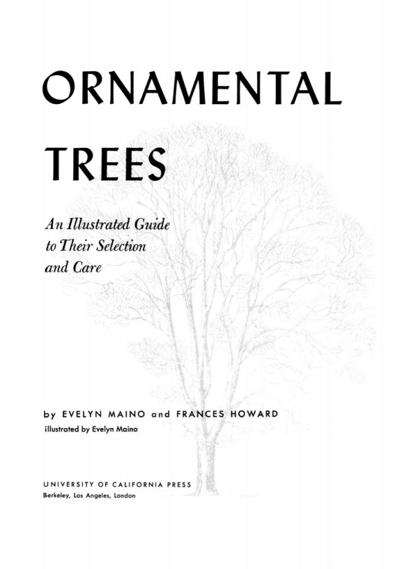 Ornamental Trees An Illustrated Guide To Their Selection And Care 6th Printing Reprint 2019 Frances Howard Editor Evelyn Maino Editor