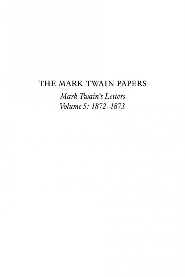 Mark Twains Letters Volume 5 18721873 Reprint 2020 Lin Salamo Editor Harriet Elinor Smith Editor