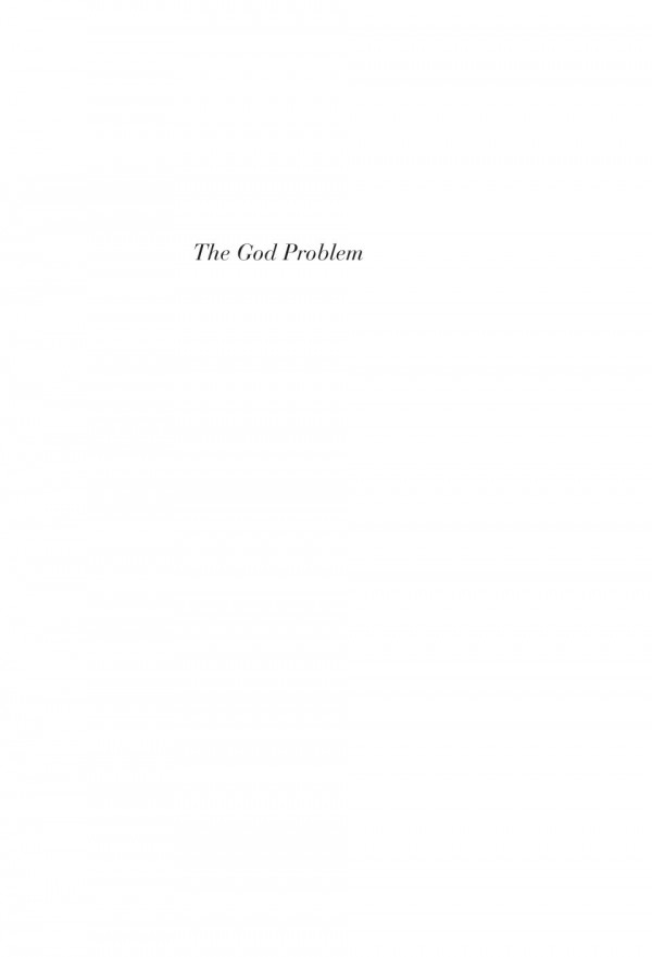 The God Problem Expressing Faith And Being Reasonable Robert Wuthnow