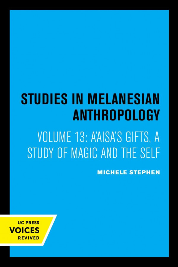 Aaisas Gifts A Study Of Magic And The Self Reprint 2019 Michele Stephen